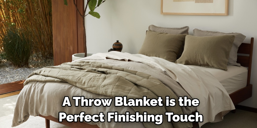 A Throw Blanket is the Perfect Finishing Touch 