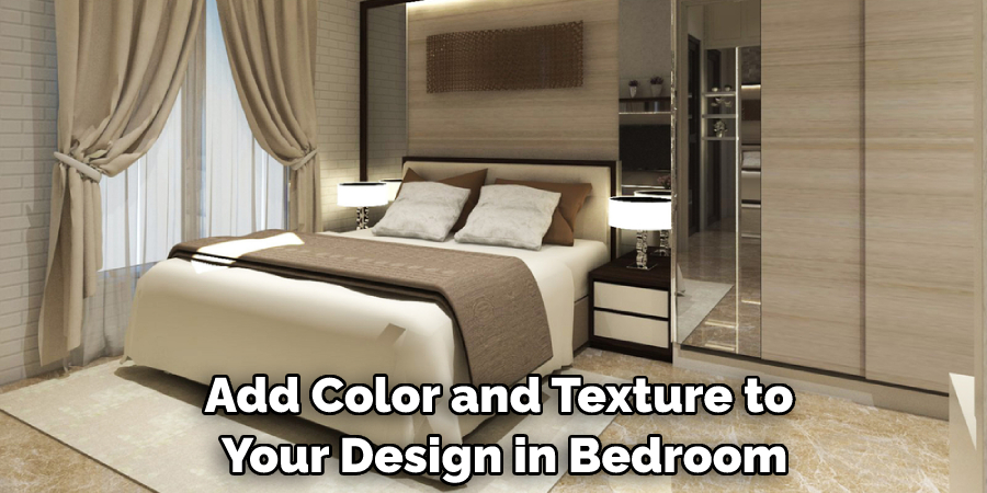 Add Color and Texture to Your Design in Bedroom