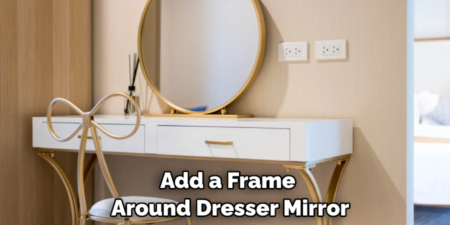 Add a Frame Around Dresser Mirror