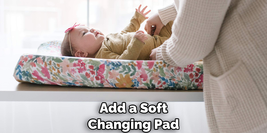 Add a Soft Changing Pad