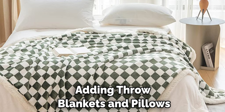 Adding Throw Blankets and Pillows