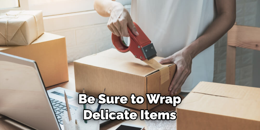 Be Sure to Wrap Delicate Items