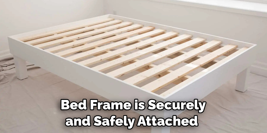 Bed Frame is Securely and Safely Attached 