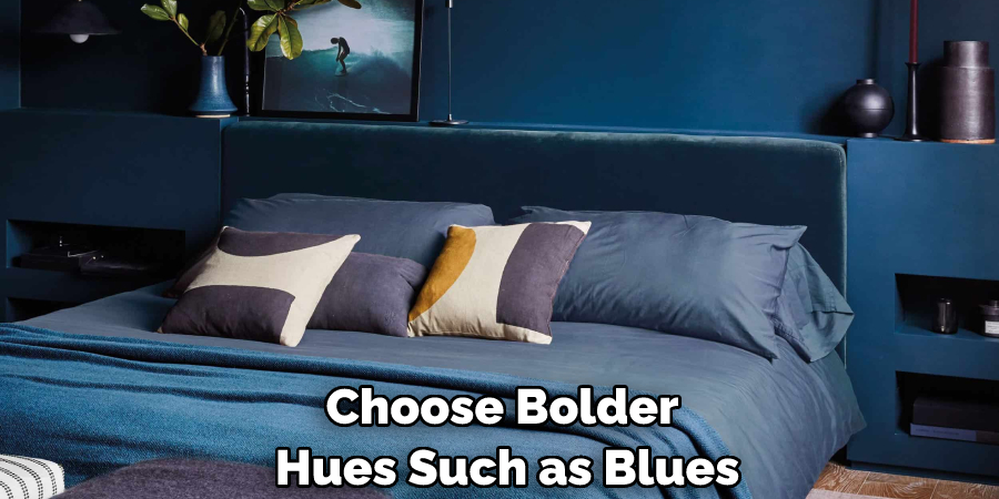 Choose Bolder Hues Such as Blues