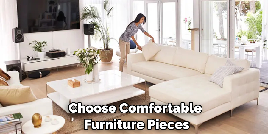 Choose Comfortable Furniture Pieces