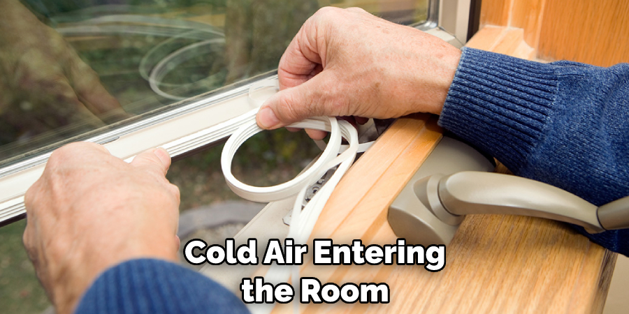 Cold Air Entering the Room