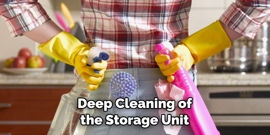 Deep Cleaning of the Storage Unit