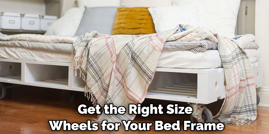 Get the Right Size Wheels for Your Bed Frame