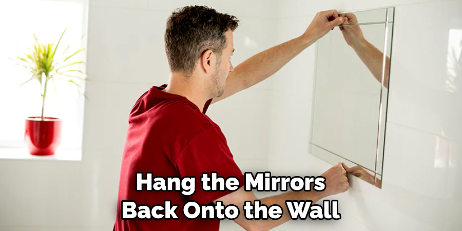 Hang the Mirrors Back Onto the Wall