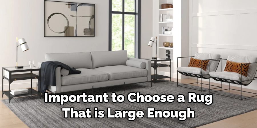 Important to Choose a Rug That is Large Enough