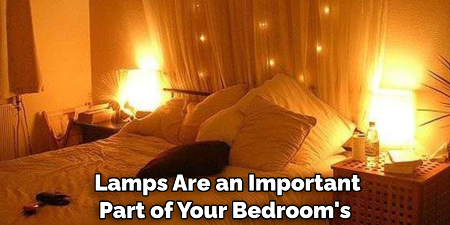  Lamps Are an Important Part of Your Bedroom's