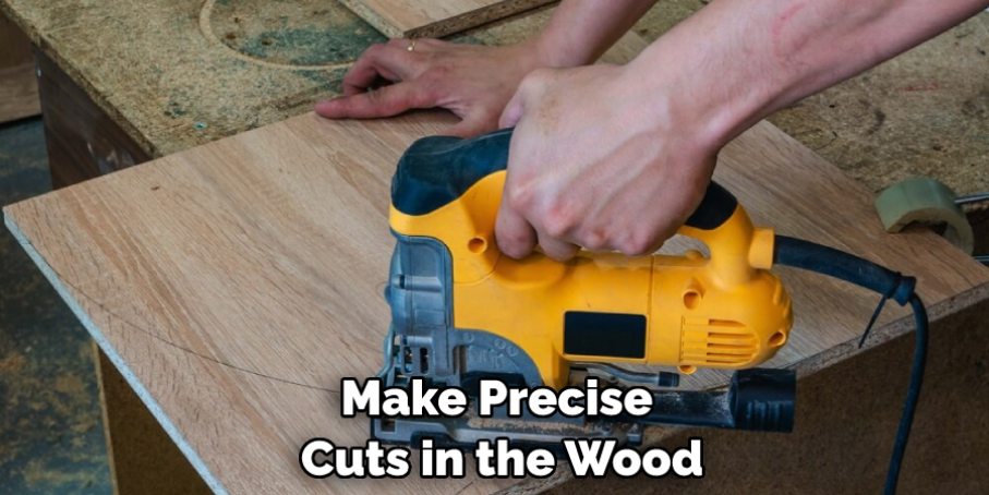 Make Precise Cuts in the Wood