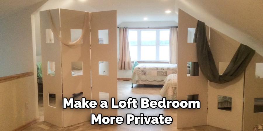 Make a Loft Bedroom More Private