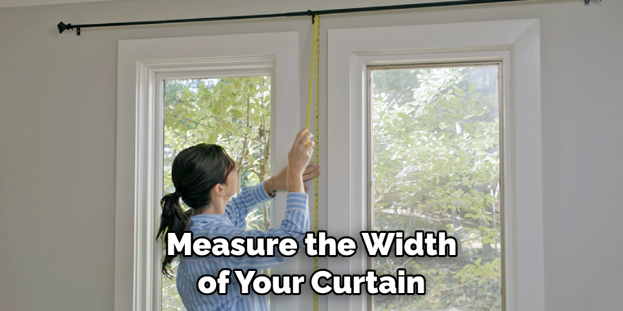 Measure the Width of Your Curtain