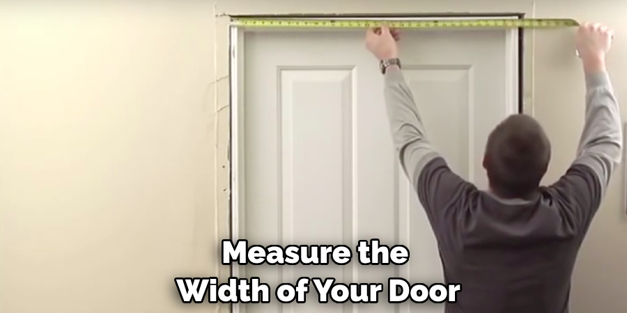 Measure the Width of Your Door