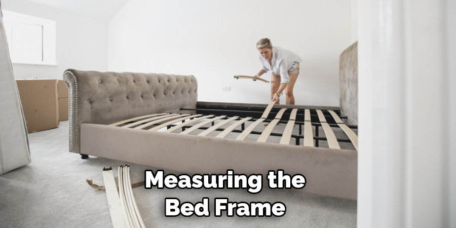 Measuring the Bed Frame