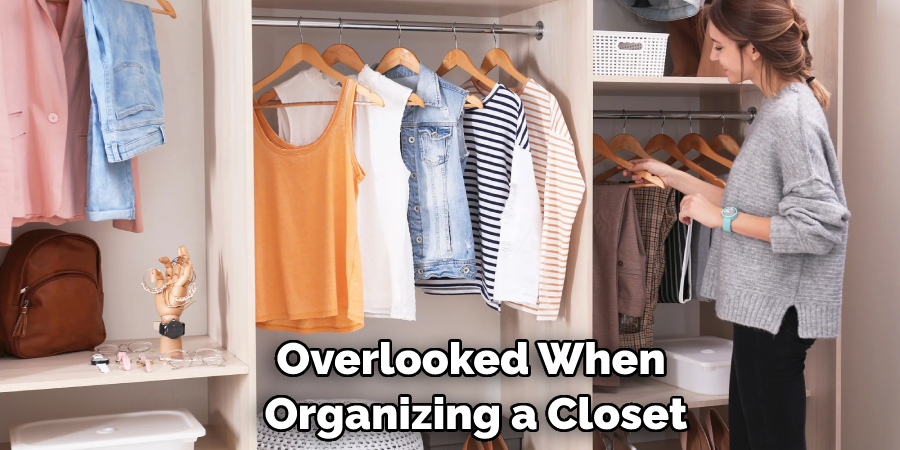 Overlooked When Organizing a Closet