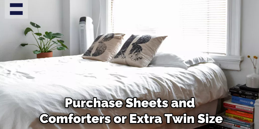 Purchase Sheets and Comforters or Extra Twin Size