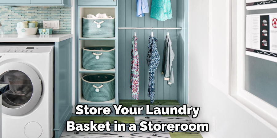 Store Your Laundry Basket in a Storeroom