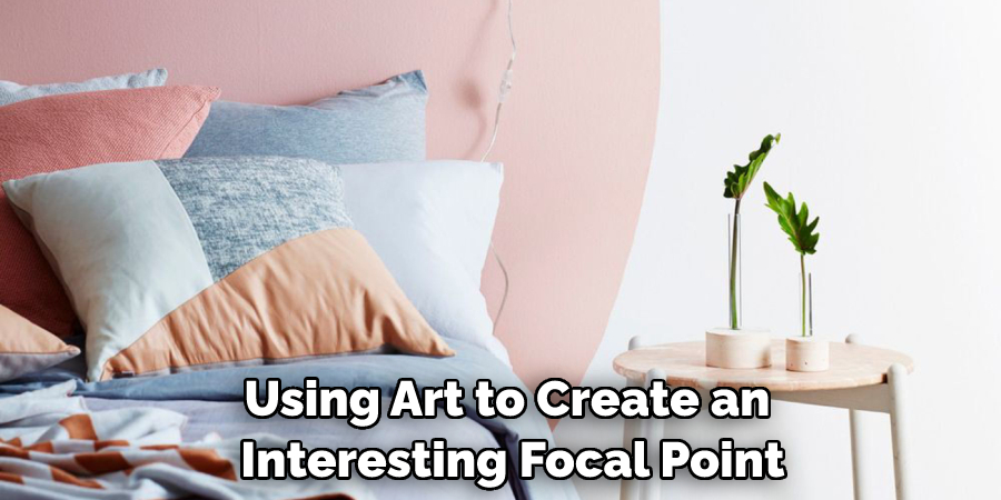 Using Art to Create an Interesting Focal Point