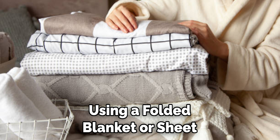 Using a Folded Blanket or Sheet