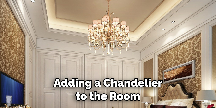 Adding a Chandelier to the Room 