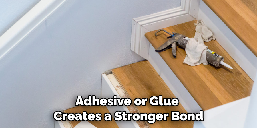 Adhesive or Glue Creates a Stronger Bond
