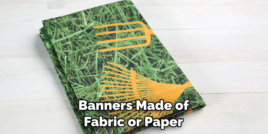  Banners Made of Fabric or Paper