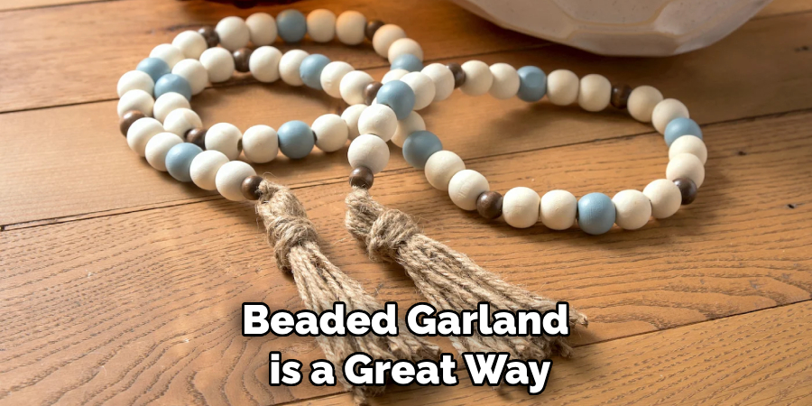 Beaded Garland is a Great Way