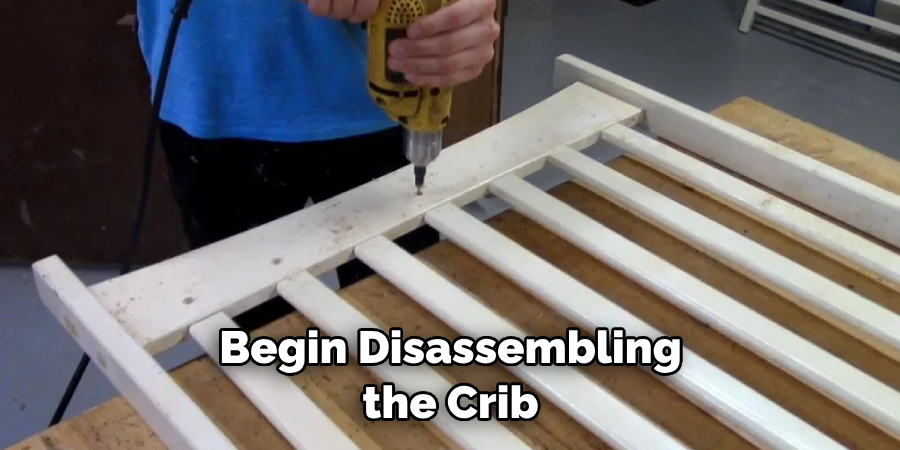 Begin Disassembling the Crib