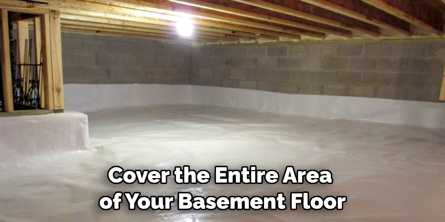 Cover the Entire Area of Your Basement Floor