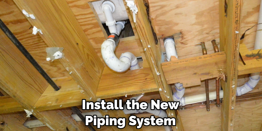 Install the New Piping System 