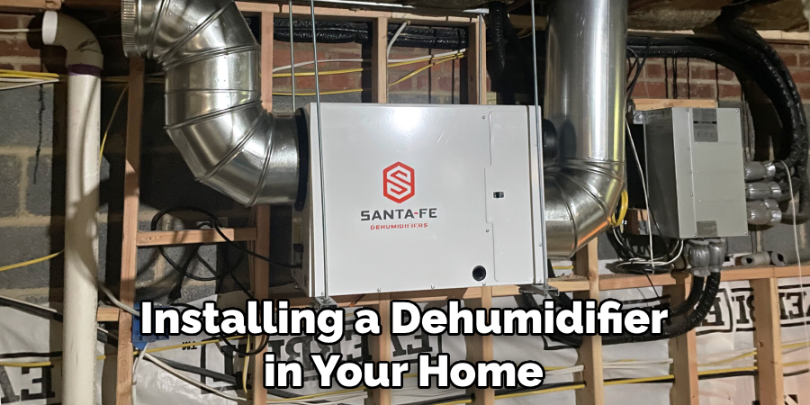 Installing a Dehumidifier in Your Home 