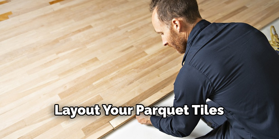 Layout Your Parquet Tiles