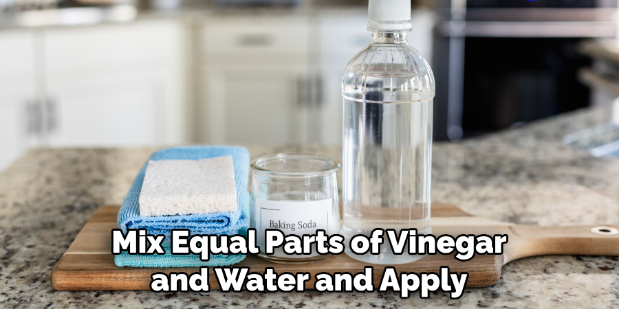 Mix Equal Parts of Vinegar and Water and Apply 