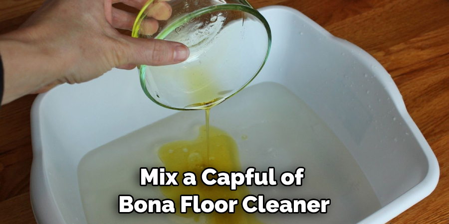 Mix a Capful of Bona Floor Cleaner