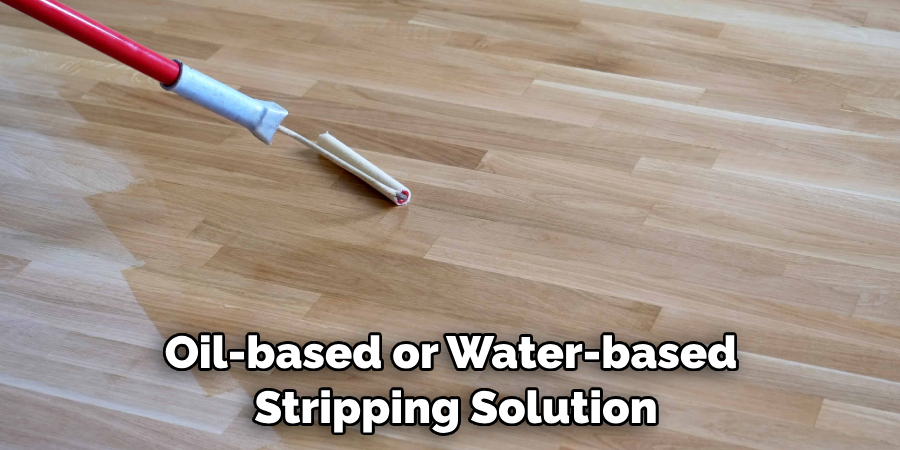 Oil-based or Water-based Stripping Solution