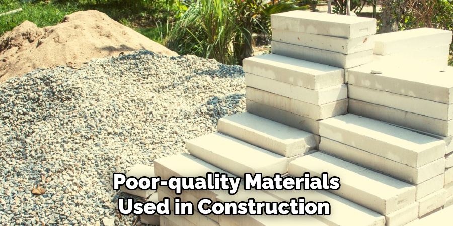  Poor-quality Materials Used in Construction 