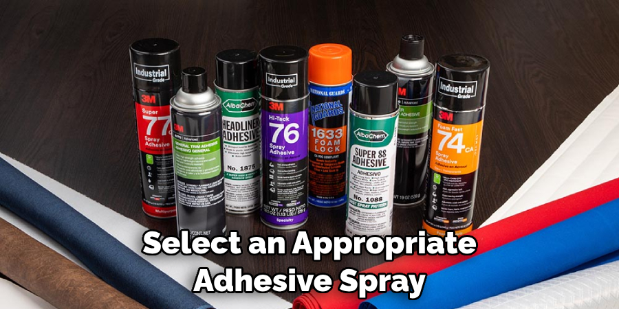  Select an Appropriate Adhesive Spray