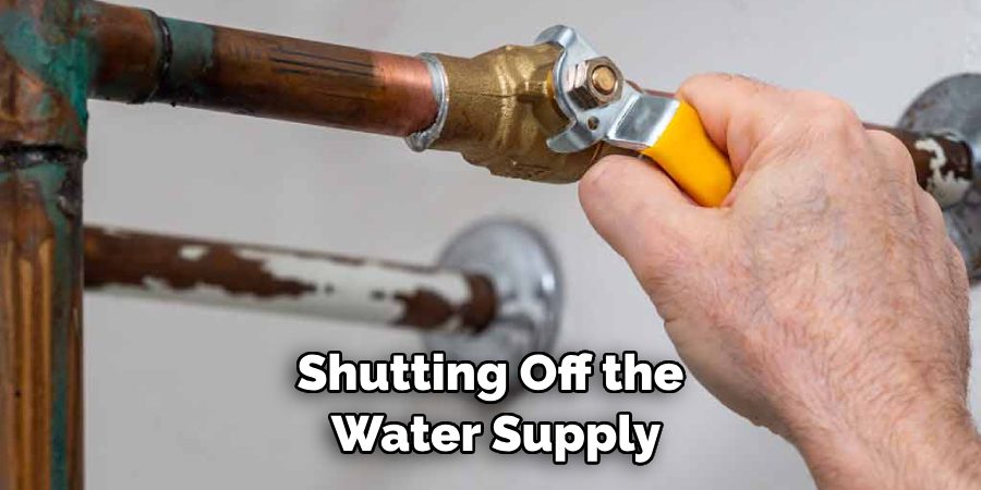 Shutting Off the Water Supply