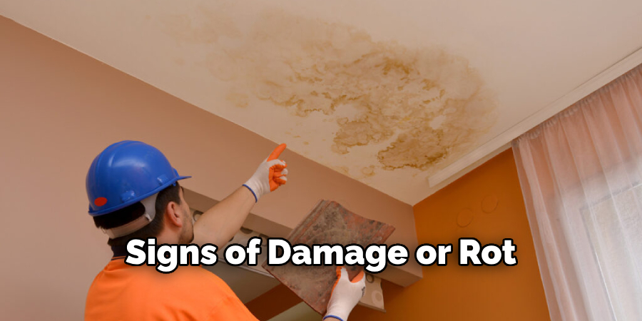 Signs of Damage or Rot