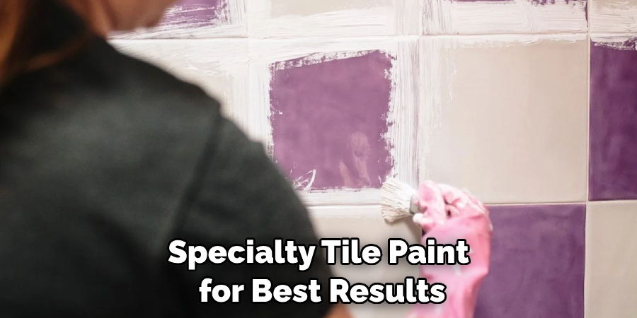 Specialty Tile Paint for Best Results