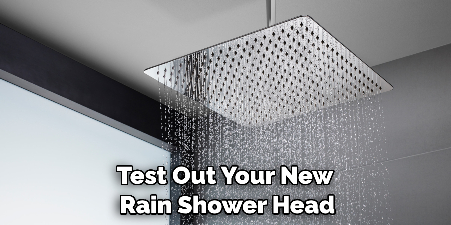 Test Out Your New Rain Shower Head