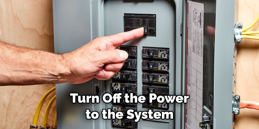  Turn Off the Power to the System