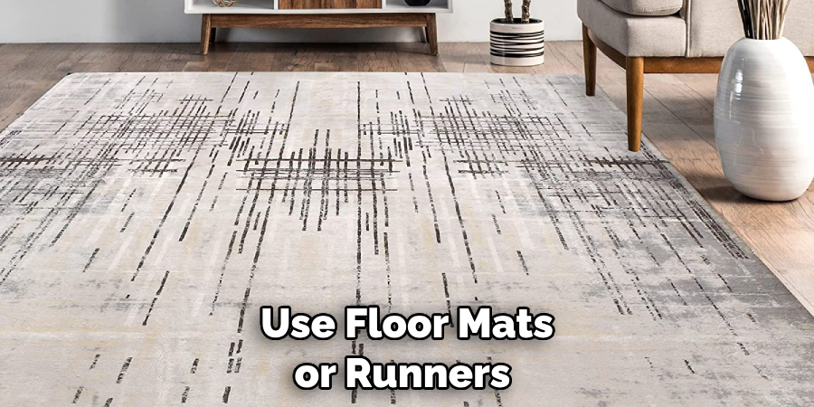  Use Floor Mats or Runners 