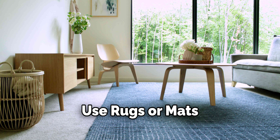 Use Rugs or Mats