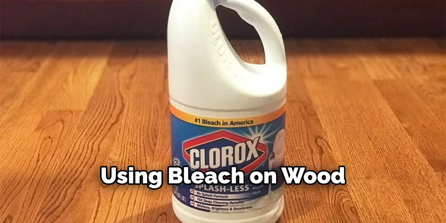 Using Bleach on Wood 