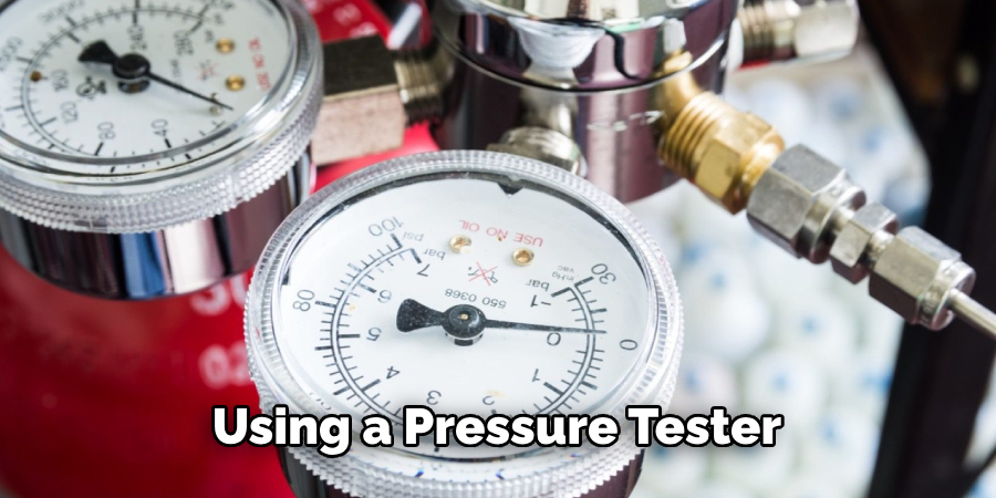 Using a Pressure Tester