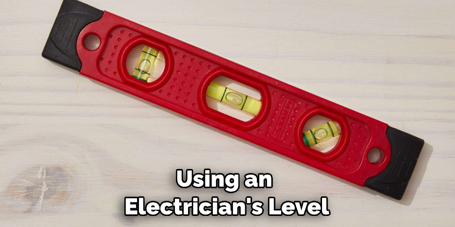 Using an Electrician's Level