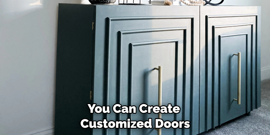 You Can Create Customized Doors